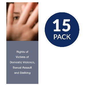 Rights of Victims of Domestic Violence, Sexual Assault and Stalking Pamphlets - 15 Pack